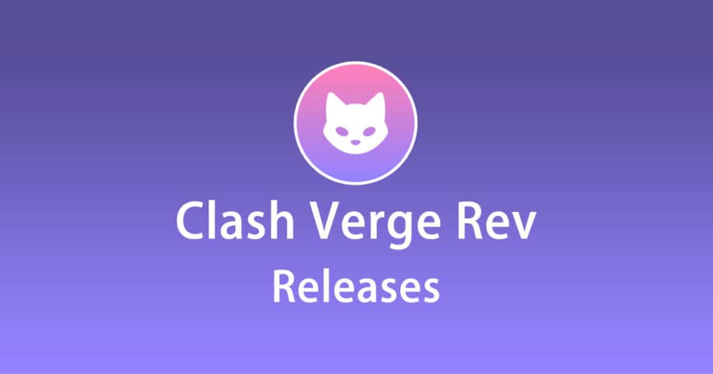 Clash Verge Rev Releases